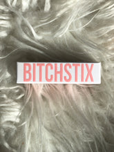Load image into Gallery viewer, Bitchstix
